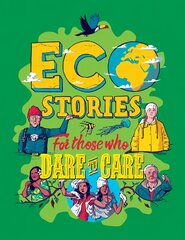 Eco Stories for those who Dare to Care kaina ir informacija | Knygos paaugliams ir jaunimui | pigu.lt