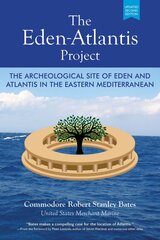 Eden-Atlantis Project: The Archeological Site of Eden and Atlantis in the Eastern Mediterranean цена и информация | Исторические книги | pigu.lt