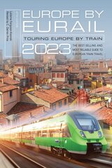 Europe by Eurail 2023: Touring Europe by Train 47th Edition kaina ir informacija | Kelionių vadovai, aprašymai | pigu.lt