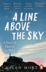 Line Above the Sky: On Mountains and Motherhood kaina ir informacija | Biografijos, autobiografijos, memuarai | pigu.lt