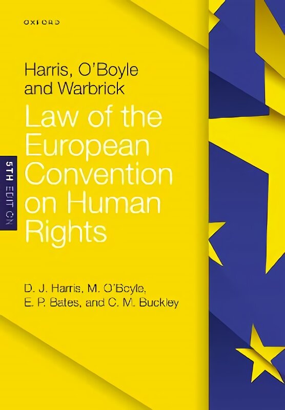 Harris, O'Boyle, and Warbrick: Law of the European Convention on Human Rights 5th Revised edition kaina ir informacija | Ekonomikos knygos | pigu.lt