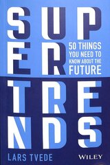 Supertrends - 50 Things you Need to Know About the Future: 50 Things you Need to Know About the Future цена и информация | Книги по экономике | pigu.lt