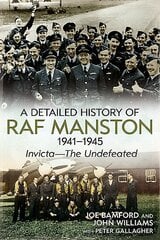 Detailed History of RAF Manston 1941-1945 kaina ir informacija | Istorinės knygos | pigu.lt