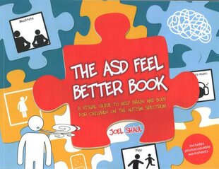 ASD Feel Better Book: A Visual Guide to Help Brain and Body for Children on the Autism Spectrum Illustrated edition kaina ir informacija | Socialinių mokslų knygos | pigu.lt