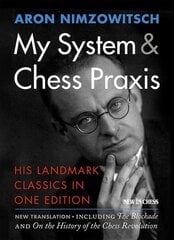 My System & Chess Praxis: His Landmark Classics in One цена и информация | Книги о питании и здоровом образе жизни | pigu.lt