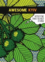 Awesome Kyiv: Interesting things you need to know цена и информация | Исторические книги | pigu.lt