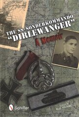 SS-Sonderkommando Dirlewanger: A Memoir: A Memoir цена и информация | Исторические книги | pigu.lt