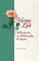 Missing Link, The: Reflections on Philosophy and Spirit 3rd ed. цена и информация | Исторические книги | pigu.lt