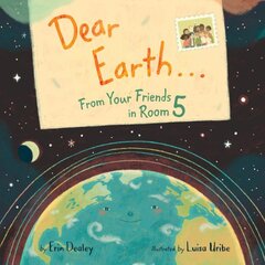 Dear Earth...From Your Friends in Room 5 цена и информация | Книги для малышей | pigu.lt