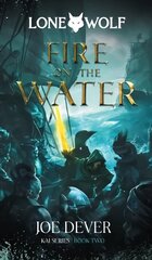 Fire on the Water: Lone Wolf #2 New edition цена и информация | Fantastinės, mistinės knygos | pigu.lt