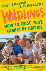 Wildlings: How to raise your family in nature цена и информация | Книги о питании и здоровом образе жизни | pigu.lt