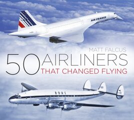 50 Airliners that Changed Flying kaina ir informacija | Kelionių vadovai, aprašymai | pigu.lt