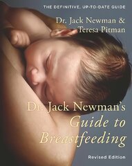 Dr. Jack Newman's Guide to Breastfeeding Updated ed kaina ir informacija | Saviugdos knygos | pigu.lt