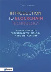 Introduction to Blockchain Technology: The Many Faces of Blockchain Technology in the 21st Century kaina ir informacija | Ekonomikos knygos | pigu.lt