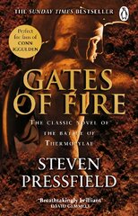 Gates Of Fire: One of history's most epic battles is brought to life in this enthralling and moving novel kaina ir informacija | Fantastinės, mistinės knygos | pigu.lt