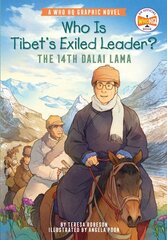 Who Is Tibet's Exiled Leader?: The 14th Dalai Lama: An Official Who HQ Graphic Novel цена и информация | Книги для подростков и молодежи | pigu.lt