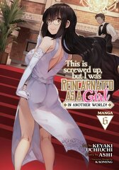 This Is Screwed Up, but I Was Reincarnated as a GIRL in Another World! (Manga) Vol. 6 цена и информация | Фантастика, фэнтези | pigu.lt