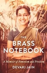 Brass Notebook: A Memoir of Feminism and Freedom цена и информация | Биографии, автобиогафии, мемуары | pigu.lt