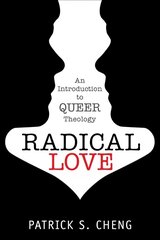 Radical Love: Introduction to Queer Theology 1 kaina ir informacija | Dvasinės knygos | pigu.lt