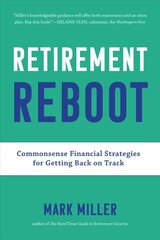 Retirement Reboot: Commonsense Financial Strategies for Getting Back on Track kaina ir informacija | Saviugdos knygos | pigu.lt