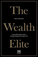 Wealth Elite: A groundbreaking study of the psychology of the super rich 2nd New edition kaina ir informacija | Ekonomikos knygos | pigu.lt