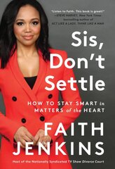 Sis, Don't Settle: How to Stay Smart in Matters of the Heart kaina ir informacija | Saviugdos knygos | pigu.lt