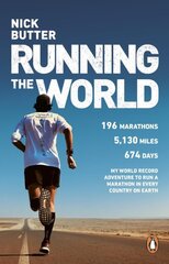 Running The World: My World-Record-Breaking Adventure to Run a Marathon in Every Country on Earth цена и информация | Книги о питании и здоровом образе жизни | pigu.lt