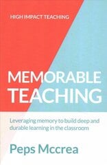 Memorable Teaching: Leveraging memory to build deep and durable learning in the classroom kaina ir informacija | Socialinių mokslų knygos | pigu.lt