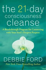 21-Day Consciousness Cleanse: A Breakthrough Program for Connecting with Your Soul's Deepest Purpose kaina ir informacija | Saviugdos knygos | pigu.lt