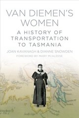 Van Diemen's Women: A History of Transportation to Tasmania цена и информация | Исторические книги | pigu.lt