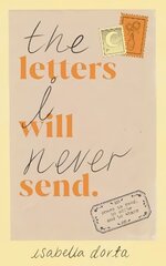 Letters I Will Never Send: poems to read, to write and to share цена и информация | Поэзия | pigu.lt
