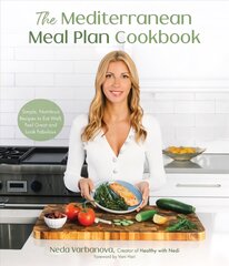 Mediterranean Meal Plan Cookbook: Simple, Nutritious Recipes to Eat Well, Feel Great and Look Fabulous kaina ir informacija | Receptų knygos | pigu.lt