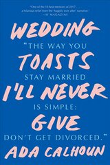 Wedding Toasts I'll Never Give цена и информация | Биографии, автобиогафии, мемуары | pigu.lt