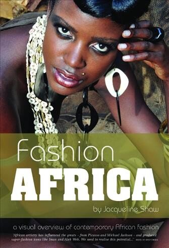 Fashion Africa: A Visual Overview of Contemporary African Fashion 2nd edition kaina ir informacija | Socialinių mokslų knygos | pigu.lt