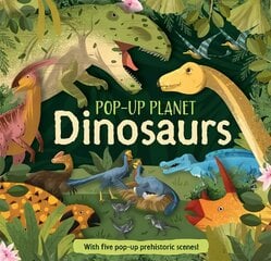 Pop-Up Planet: Dinosaurs kaina ir informacija | Knygos paaugliams ir jaunimui | pigu.lt
