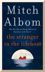 Stranger in the Lifeboat: The uplifting new novel from the bestselling author of Tuesdays with Morrie kaina ir informacija | Fantastinės, mistinės knygos | pigu.lt