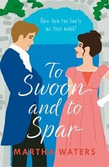 To Swoon and to Spar: A new whipsmart and sweepingly romantic Regency rom-com kaina ir informacija | Fantastinės, mistinės knygos | pigu.lt