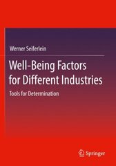 Well-Being Factors for Different Industries: Tools for Determination 1st ed. 2022 цена и информация | Книги по социальным наукам | pigu.lt