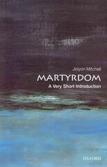 Martyrdom: A Very Short Introduction цена и информация | Духовная литература | pigu.lt