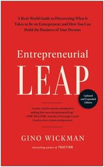 Entrepreneurial Leap, Updated and Expanded Edition: A Real-World Guide to Discovering What It Takes to Be an Entrepreneur and How You Can Build the Business of Your Dreams цена и информация | Книги по экономике | pigu.lt