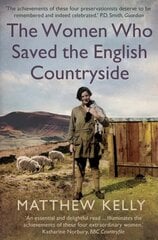 Women Who Saved the English Countryside цена и информация | Исторические книги | pigu.lt