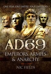 AD69: Emperors, Armies and Anarchy цена и информация | Исторические книги | pigu.lt