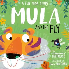 Mula and the Fly: A Fun Yoga Story kaina ir informacija | Knygos mažiesiems | pigu.lt