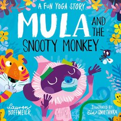 Mula and the Snooty Monkey: A Fun Yoga Story kaina ir informacija | Knygos mažiesiems | pigu.lt