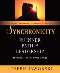 Synchronicity: The Inner Path of Leadership: The Inner Path of Leadership 2nd edition цена и информация | Самоучители | pigu.lt