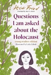 Questions I Am Asked About The Holocaust: young reader's edition kaina ir informacija | Knygos paaugliams ir jaunimui | pigu.lt