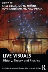 Live Visuals: History, Theory, Practice цена и информация | Книги об искусстве | pigu.lt