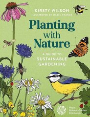 Planting with Nature: A Guide to Sustainable Gardening цена и информация | Книги о садоводстве | pigu.lt