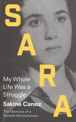 Sara: My Whole Life Was a Struggle 2nd edition kaina ir informacija | Biografijos, autobiografijos, memuarai | pigu.lt