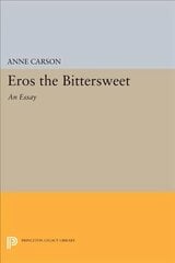 Eros the Bittersweet: An Essay цена и информация | Книги по социальным наукам | pigu.lt